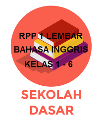 Buku sekolah elektronik pelajaran pkn kelas 1 sd ini bisa anda download gratis. Rpp 1 Lembar Bahasa Inggris Kelas 1 6 Jenjang Sd Mi 2020 2021 Sinau Thewe Com