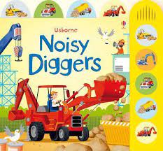 Full Of Big Noisy Diggers For Little Children To Discover This Title Presents Five Sounds On The Panel One For Each Digger In Usborne Books Usborne Board Books