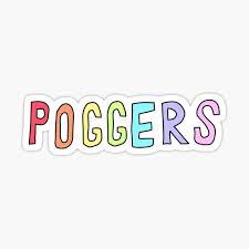 You've seen people commenting it on tiktok, twitch and youtube, but what on earth does pog mean? Poggers Meme Gifts Merchandise Redbubble