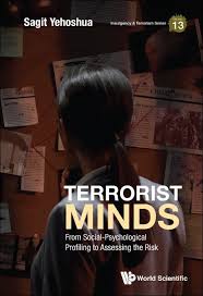 The technique commonly referred to as 'criminal profiling' is one in which crime behaviours are evaluated to predict the likely attributes of an offender. Terrorist Minds Insurgency And Terrorism Series