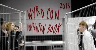 2013 Wyrd Con Companion Book: Wyrd Con 2013 Companion Book