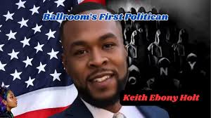 Keith Ebony Holt: Ballroom's 1st Politician Talks Baltimore, Sandy Dioré &  More