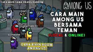 Cara Main Among Us Bersama Teman Local Online Cara Buat Room Among Us Indonesia Mabar Youtube