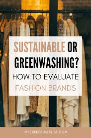 Compared to other fast fashion brands, the average price is 70% lower, which greatly increases your company's profit margin. Sustainable Or Greenwashing How To Evaluate Fashion Brands
