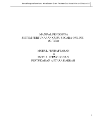 Pengesah i adalah terdiri di kalangan ketua jabatan dimana pemohon bertugas contohnya guru besar/pengetua/pengarah ipg/pengarah kolej matrikulasi dll. Manual Pengguna Sistem Pertukaran Guru Secara Online Eg Tukar Modul Pendaftaran Modul Permohonan Pertukaran Antara Daerah