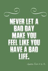 Without the ups and downs, life just wouldn't be the same. 10 Short Life Quotes To Living A Happy Life