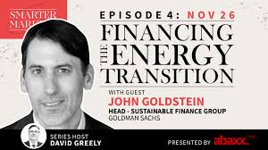 John Goldstein, Head of the Sustainable Finance Group, Goldman Sachs