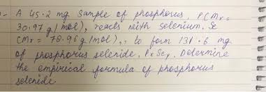 A 45.2-Mg Sample Of Phosphorus Reacts With Selenium To Form 131.6 Mg Of The  Selenide. Determine The Empirical Formula Of Phosphorus Selenide. | Numerade