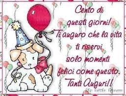 Cento Di Questi Giorni Ti Auguro Che La Vita Ti Riservi Buon Compleanno Auguri Di Buon Compleanno Compleanno
