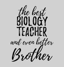 My brother constantly says hurtful things to people that he disguises as jokes. Biology Teacher Brother Funny Gift Idea For Sibling Gag Inspiring Joke The Best And Even Better Digital Art By Funny Gift Ideas