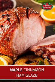 Maple Cinnamon Ham Glaze Recipe Fuller S Sugarhouse Recipe Ham Glaze Ham Glaze Recipe Maple Glazed Ham Recipes