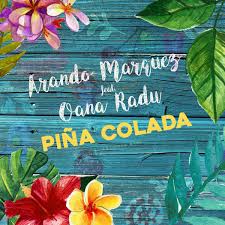 Dieser kaffee erinnert an blaubeere. Pina Colada Song By Arando Marquez Oana Radu Spotify