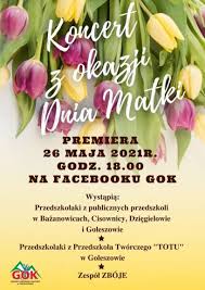 Dużo zdrówka mamusiu kochana, dużo szczęścia oraz miłości, niech na twojej buzi uśmiech zawsze gości. Koncert Z Okazji Dnia Matki Goleszow 2021 05 26