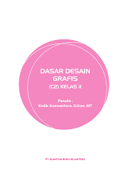 Dasar desain grafis x multimedia. Https Www Quantumbook Id Wp Content Uploads 2019 05 Dasar Desain Grafis C2 Kelas X Pdf