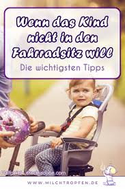 9 monaten, wenn das kind sicher alleine sitzen kann. á… Kind Will Nicht In Den Fahrradsitz Die Wichtigsten Tipps
