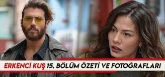 erkenci kus 15 bolum ozeti ve fotograflari dizimagazin fotograf kus tv