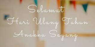 Ulang tahun anak merupakan moment yang spesial untuk para orang tua. Ucapan Selamat Ulang Tahun Untuk Anak Paling Baik Goodminds Id