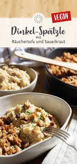 Dinkel Spatzle Mit Sauerkraut Und Rauchertofu Sauerkraut Rezepte Spatzle