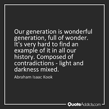 Generations quote of the day. Quotes About Our Generation 221 Quotes