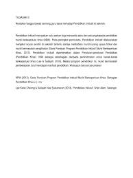 Sesuatu organisasi memerlukan panduan atau garis panduan yang betul bagi mewujudkan sistem gerak kerja yang sistematik dan dinamik. Tugasan 3 Pendidikan Inklusif