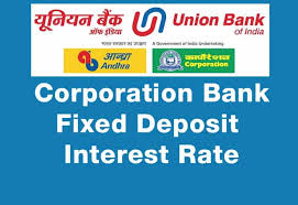 The immediate impact will be on those depositors who have their fds coming up for renewal in the coming days or weeks. Corporation Bank Fixed Deposit Interest Rate Banks Guide