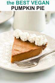 Best Vegan Pumpkin Pie Recipe Ever Recipe Vegan Pumpkin Vegan Pumpkin Pie Recipe Vegan Pumpkin Pie