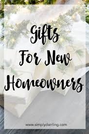 Go with something that fits their style and has a use in their new home. Super Holiday Gift Guide New Homeowners Simply Darr Ling