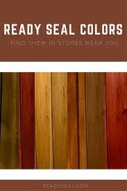 Find A Store With Ready Seal Stain And Sealer In 2019
