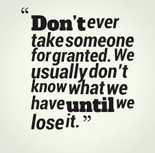 80 Quotes About Being Taken For Granted In Love And Life