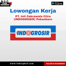 Pt inti cakrawala citra (indomaret group) indogrosir merupakan jaringan pusat perkulakan dengan format distribusi ke pedagang retail pt inti cakrawala citra (indomaret group), melalui program rekrutmennya saat ini membuka lowongan kerja terbaru untuk mencari. Lowongan Kerja Pt Inti Cakrawala Citra Indogrosir Pekanbaru Juli 2020