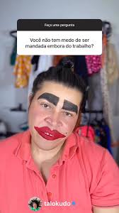 Você não tem medo de ser mandada embora do trabalho? Kkk