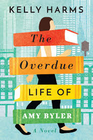 Pdf Download The Overdue Life Of Amy Byler By Kelly Harms In 2020 Best Books To Read Summer Books Books To Read