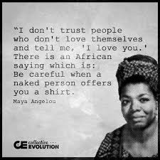 Love Yourself And Give Poshlove Dont Trust People History Quotes Black History Quotes