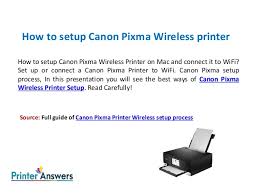 Depending on the printer model, the canon printer setup cd may include some extra software applications related to printing. Canon Pixma Wireless Printer Setup Connect Canon Pixma To Wifi