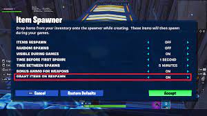 Can We Get A Grant Items On Respawn Option For Item Spawners Whenever I Die My Weapons Disappear From My Inventory I Made A Thing Fortnitecreative
