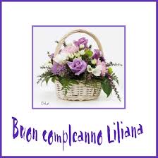 Buon Compleanno Liliana Buon Compleanno Auguri Di Buon Compleanno Compleanno