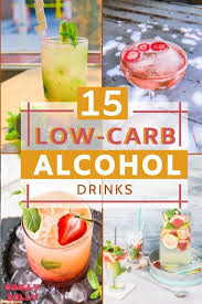 15 Low Carb Alcohol Drinks To Keep You In Ketosis In 2020 Low Carb Cocktails Low Carb Drinks Low Carb