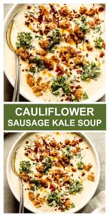 Creamy Cauliflower Sausage Kale Soup Little Broken In 2020 Sausage And Kale Soup Creamy Cauliflower Soup Delicious Soup