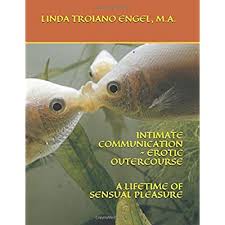 1 discussion in sensual communications group. Buy Intimate Communication Erotic Outercourse A Lifetime Of Sensual Pleasure Paperback August 20 2017 Online In Thailand 1549529617