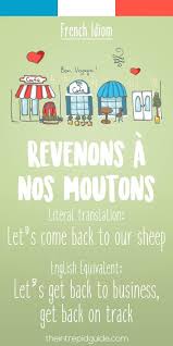 Educational Infographic French Idiom Revenons A Nos Moutons Infographicnow Com Your Number One Source For Daily Infographics Visual Creativity Funny French French Language Lessons Teaching French