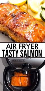 Best Air Fryer Salmon Quick Easy And Delicious Air Fryer Recipes Healthy Air Fryer Dinner Recipes Air Fryer Recipes Easy