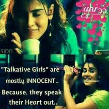 Talkative Girls Are The Most Innocent Bcoz They Speak They Heart Out Yaay Just Believe In Th Funny Girl Quotes Half Girlfriend Quotes Movie Love Quotes
