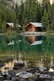 Lake O Hara Canada Cabins In The Woods Lake The Great Outdoors