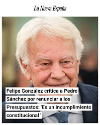 Felipe González, ha vuelto a desmarcarse de la estrategia de Pedro Sánchez  de continuar con la legislatura pese a llevar dos años sin Presupuestos  Generales del Estado. 🗞️ Lee la noticia en