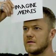 Imagine dragons is an american pop rock band from las vegas, nevada, consisting of lead singer dan reynolds, lead guitarist wayne sermon, bassist ben mckee, and drummer daniel platzman. Imagine Memes Imaginememes Twitter