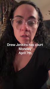 Drew Jenkins Court Update: Family Faces Challenges