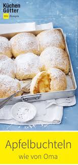 Omas Apfelbuchteln Rezept Susse Backerei Rezepte Buchteln