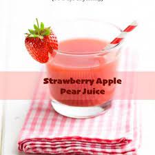 Strawberry Apple Pear Juice Recipe Pear Juice Easy Juice Recipes Juicing Recipes