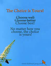 Quote Of The Day The Choice Is Yours Quote Of The Day Quotes Love Quotes