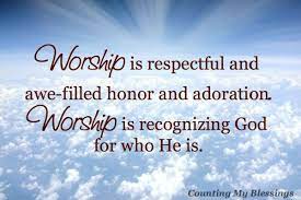What Is Worshipping God In Spirit And Truth Counting My Blessings Worship God Worship Quotes Inspirational Scripture